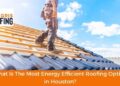 What Is The Most Energy Efficient Roofing Option in Houston? - Integris ...