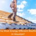 What Is The Most Energy Efficient Roofing Option in Houston? - Integris ...